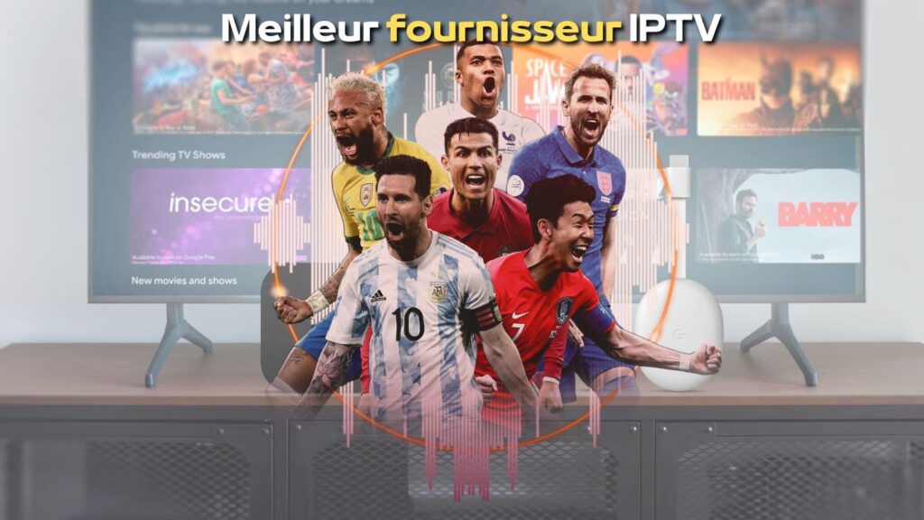 Meilleur fournisseur IPTV
